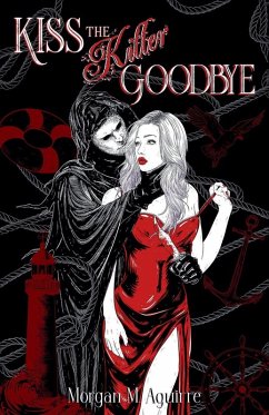 Kiss The Killer Goodbye - Aguirre, Morgan