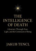 The Intelligence of Death The Intelligence of Death