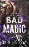 Bad Magic Bad Magic