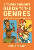 A Young Person's Guide To The Genres A Young Person's Guide To The Genres