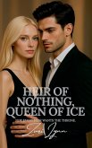 Heir of Nothing, Queen of Ice