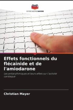 Cover Effets fonctionnels du flécaïnide et de l'amiodarone