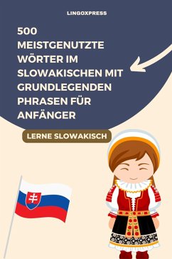 Cover 500 meistgenutzte Wörter im Slowakischen mit grundlegenden Phrasen für Anfänger (eBook, ePUB)