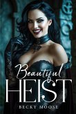 Beautiful Heist Beautiful Heist