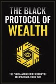 The Black Protocol of Wealth The Black Protocol of Wealth