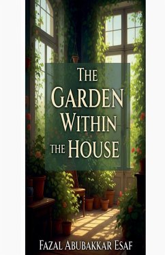 The Garden within the House - Esaf, Fazal Abubakkar