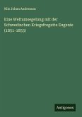 Eine Weltumsegelung mit der Schwedischen Kriegsfregatte Eugenie (1851-1853) Eine Weltumsegelung mit der Schwedischen Kriegsfregatte Eugenie (1851-1853)
