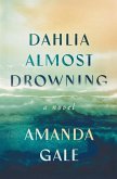 Dahlia Almost Drowning Dahlia Almost Drowning
