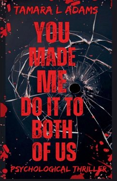 You Made Me Do It To Both of Us - Adams, Tamara