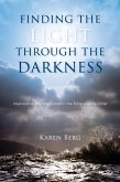 Finding the Light through the Darkness Finding the Light through the Darkness