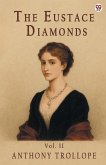 The Eustace Diamonds Vol. II The Eustace Diamonds Vol. II