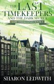 The Last Timekeepers and the Dark Secret The Last Timekeepers and the Dark Secret