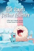 Little Yawn's Bedtime Adventure Little Yawn's Bedtime Adventure
