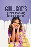 Girl, God's Not Done