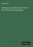 Stellung und Aufgaben des Arztes in der öffentlichen Armenpflege