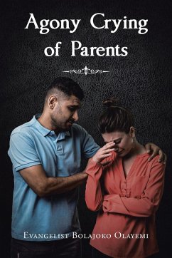 Agony Crying of Parents - Olayemi, Evangelist Bolajoko