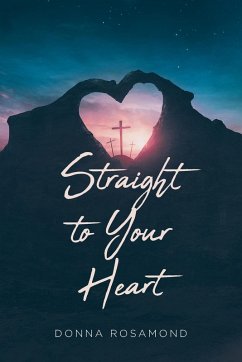 Straight to Your Heart - Rosamond, Donna Straight to Your Heart - Rosamond, Donna