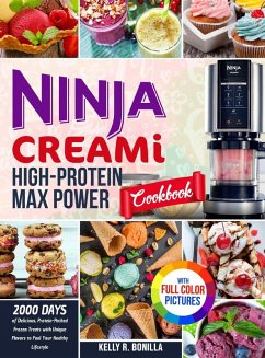 Ninja CREAMi High-Protein Max Power Cookbook - Bonilla, Kelly R.