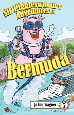Sir Pigglesworth's Adventures in Bermuda - Wagner