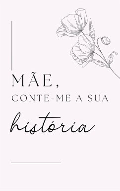 Cover Mãe, Conta-me a Tua História
