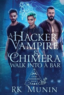 Cover A Hacker, Vampire, and Chimera Walk into a Bar...