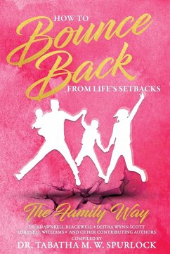 How to Bounce Back from Life's Setbacks - Spurlock, Tabatha M. W.