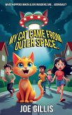 My Cat Came from Outer Space My Cat Came from Outer Space