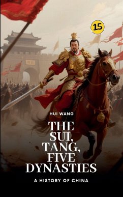 The Sui, Tang, Five Dynasties - Wang, Hui