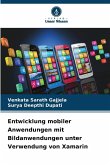 Entwicklung mobiler Anwendungen mit Bildanwendungen unter Verwendung von Xamarin Entwicklung mobiler Anwendungen mit Bildanwendungen unter Verwendung von Xamarin