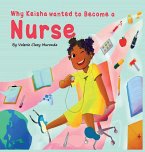 Why Keisha Wanted To Become A Nurse