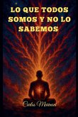 Lo que todos somos y no lo sabemos