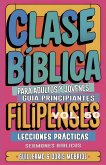 Clase Bíblica para Adultos y Jóvenes Guía Principiantes - Filipenses Clase Bíblica para Adultos y Jóvenes Guía Principiantes - Filipenses