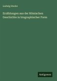 Erzählungen aus der Römischen Geschichte in biographischer Form Erzählungen aus der Römischen Geschichte in biographischer Form
