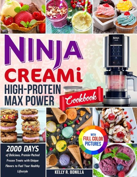 Ninja CREAMi High-Protein Max Power Cookbook Ninja CREAMi High-Protein Max Power Cookbook