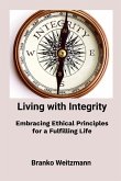 Living with Integrity Living with Integrity