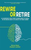 Rewire or Retire Rewire or Retire