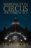 Darlington Circus The Eternal Act