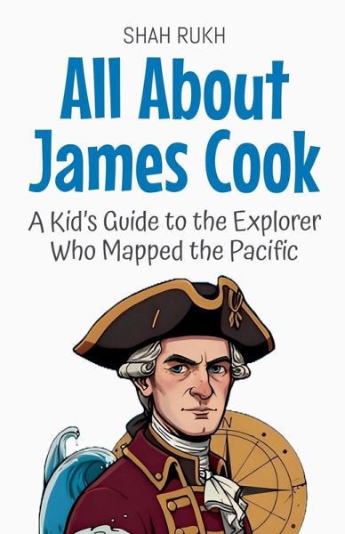 All About James Cook All About James Cook
