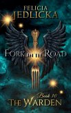 Fork in the Road Fork in the Road
