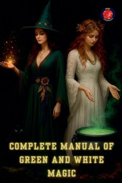 Complete Manual of Green and White Magic - Rubi, Alina