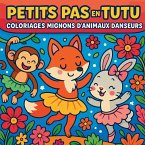 Petits Pas en Tutu - Coloriages Mignons d'Animaux Danseurs