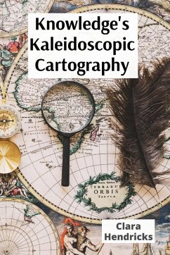 Cover Knowledge's Kaleidoscopic Cartography