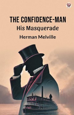 The Confidence-Man His Masquerade - Melville, Herman