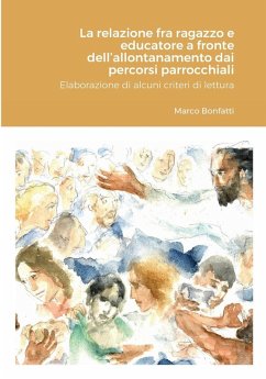 Cover La relazione fra ragazzo e educatore a fronte dell'allontanamento dai percorsi parrocchiali