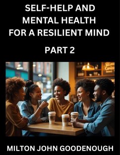 Cover Self-help and Mental Health for a Resilient Mind (Part 2)