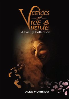 Vestiges of Vice & Virtue - Muhindo, Alex