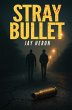 Stray Bullet - Bild 1