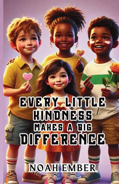 Every Little Kindness Makes a Big Difference
