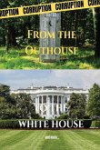 From the Outhouse to the White House From the Outhouse to the White House