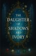 The Daughter of Shadows and Ivory - Bild 1